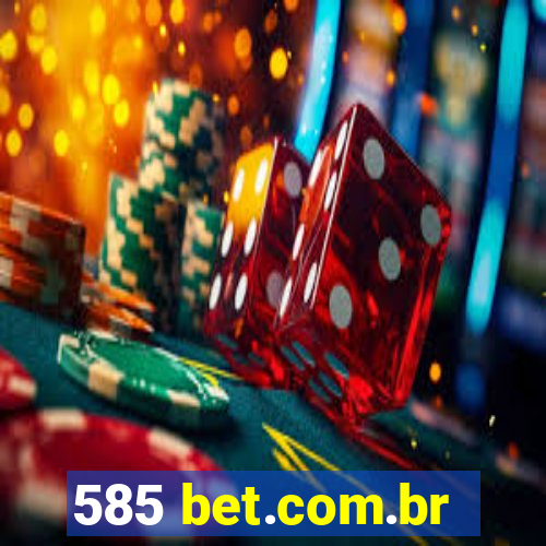 585 bet.com.br