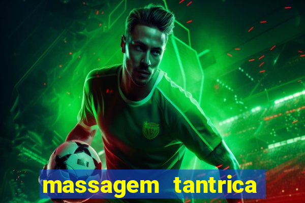 massagem tantrica em porto alegre