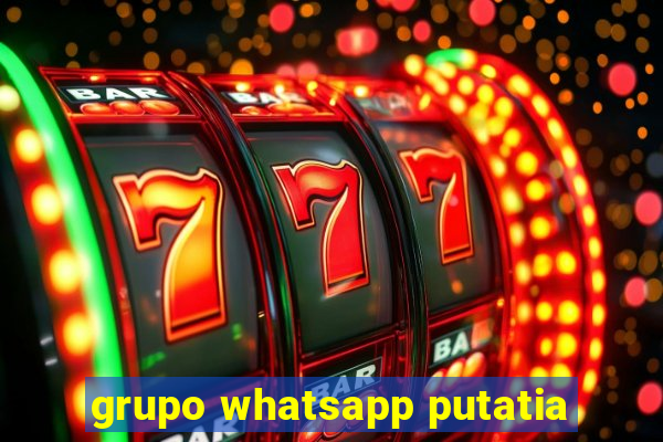 grupo whatsapp putatia