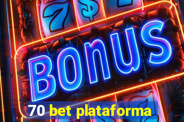 70 bet plataforma