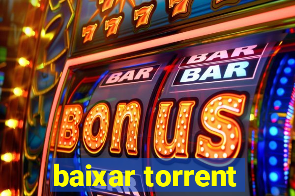 baixar torrent