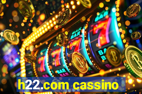 h22.com cassino