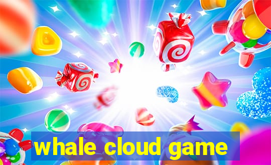 whale cloud game