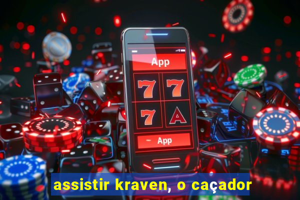 assistir kraven, o caçador