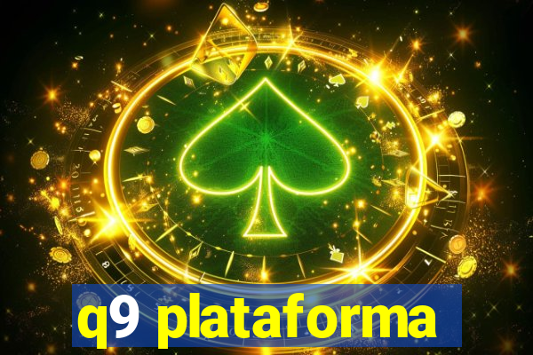 q9 plataforma