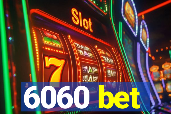 6060 bet