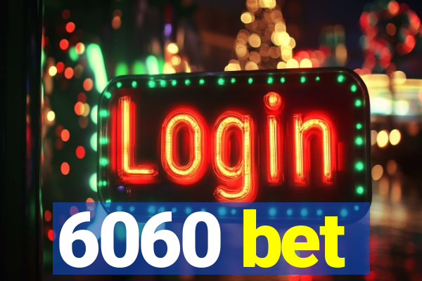 6060 bet