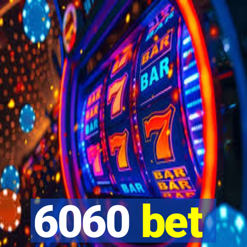 6060 bet