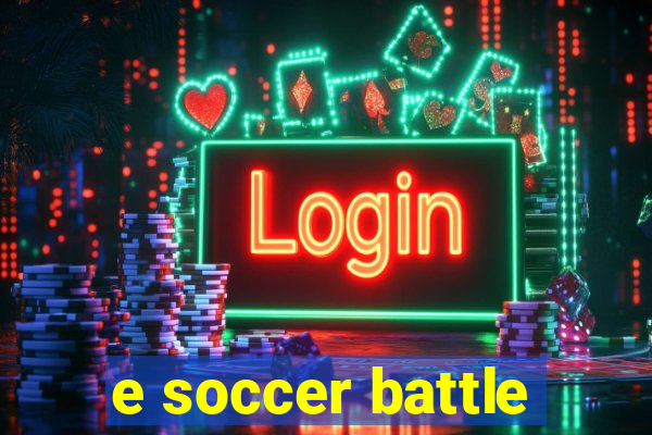 e soccer battle