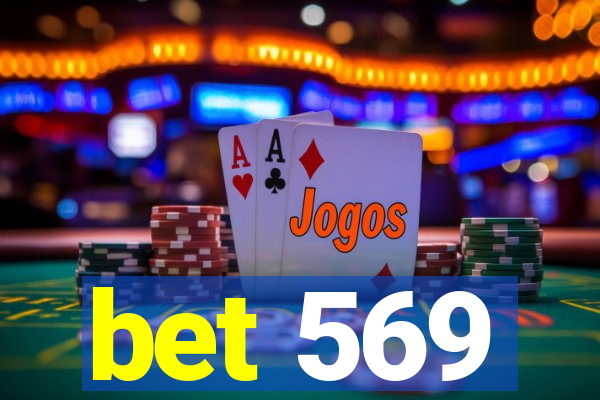 bet 569