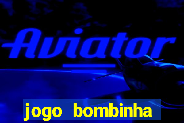 jogo bombinha ganhar dinheiro