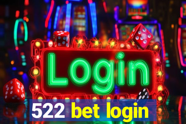 522 bet login