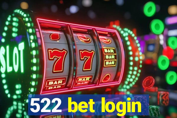 522 bet login