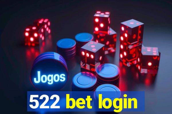 522 bet login