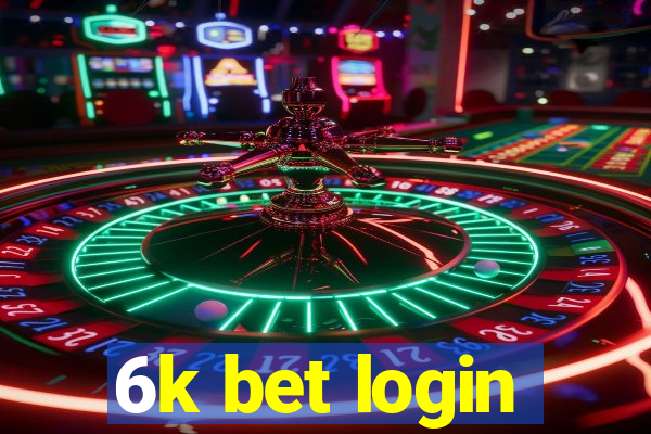 6k bet login