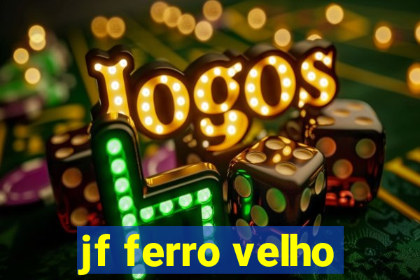 jf ferro velho