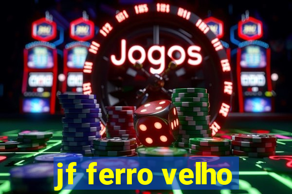 jf ferro velho