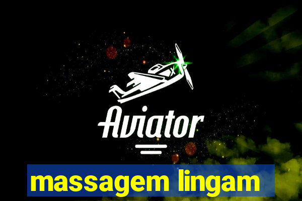 massagem lingam