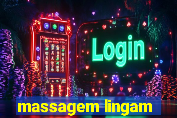 massagem lingam