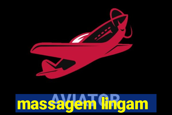 massagem lingam