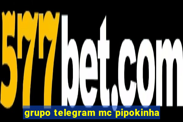 grupo telegram mc pipokinha