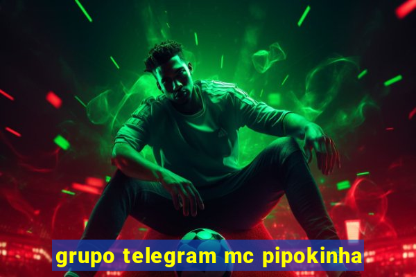 grupo telegram mc pipokinha