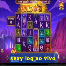 sexy log ao vivo