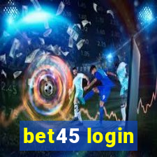 bet45 login