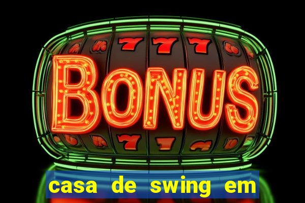 casa de swing em foz do iguacu