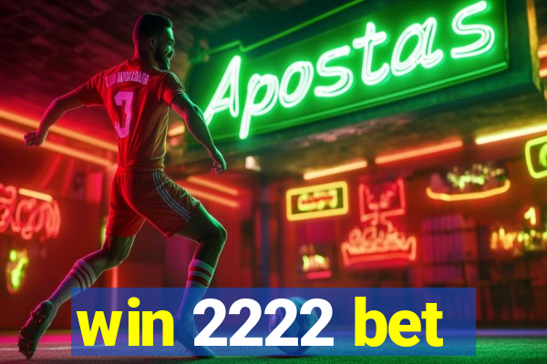 win 2222 bet