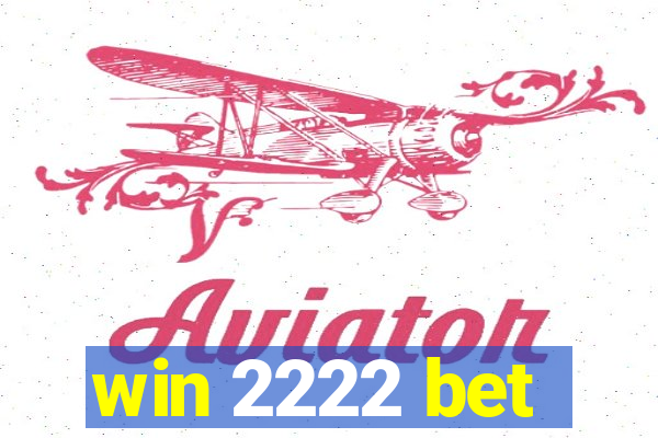 win 2222 bet