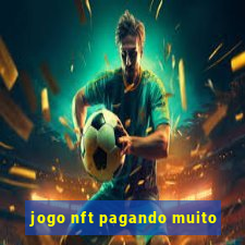 jogo nft pagando muito