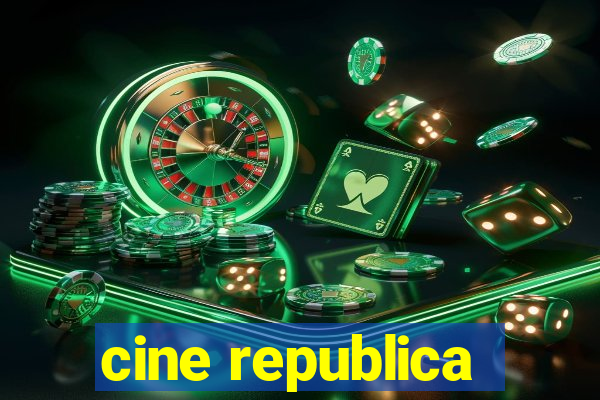 cine republica