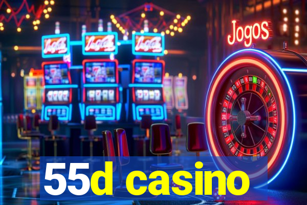 55d casino