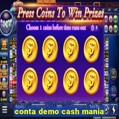 conta demo cash mania