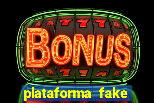 plataforma fake para jogar