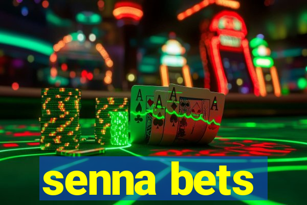 senna bets