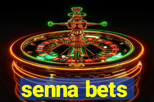 senna bets