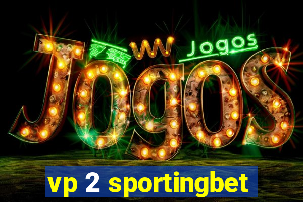 vp 2 sportingbet