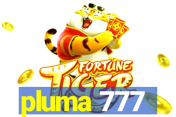 pluma 777