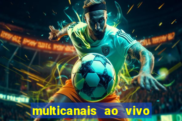 multicanais ao vivo jogo do flamengo