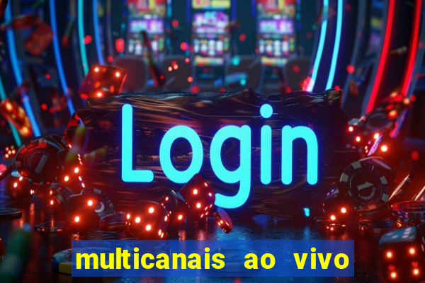 multicanais ao vivo jogo do flamengo