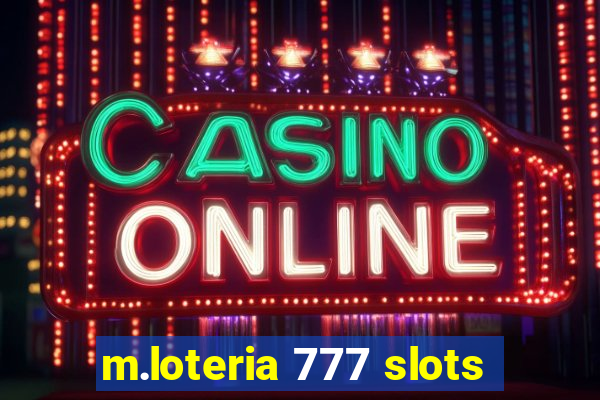 m.loteria 777 slots