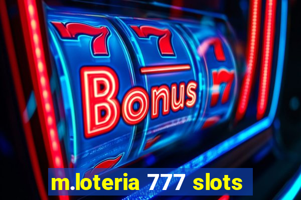 m.loteria 777 slots