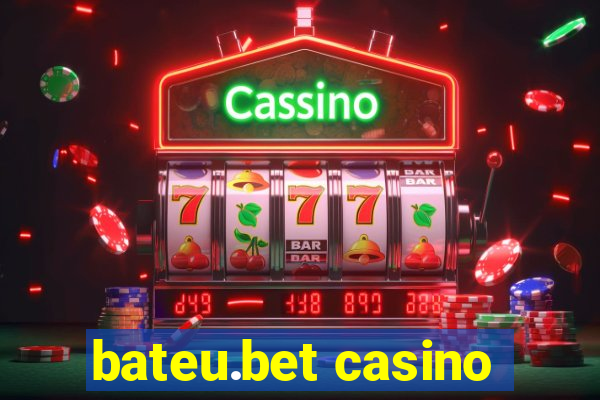 bateu.bet casino