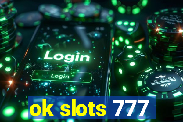 ok slots 777