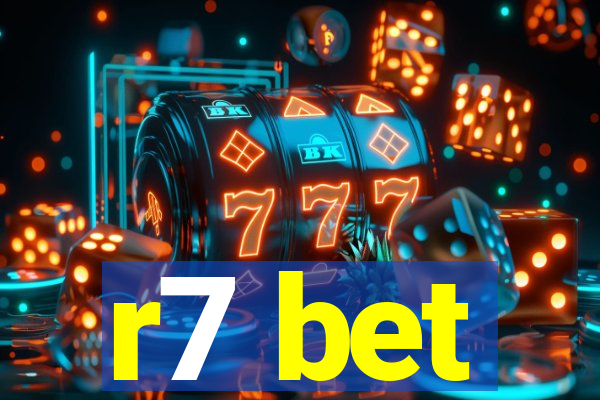 r7 bet