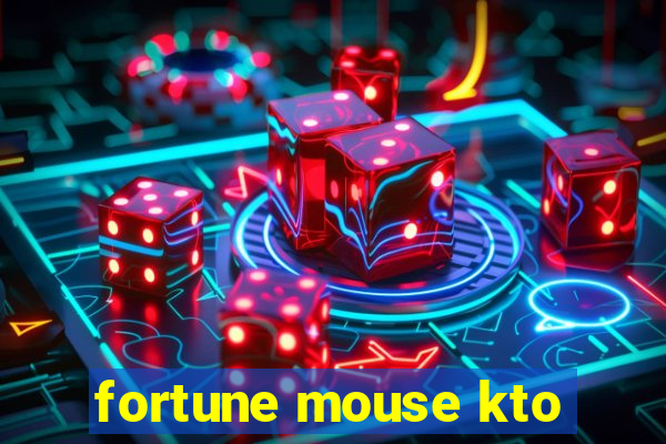 fortune mouse kto