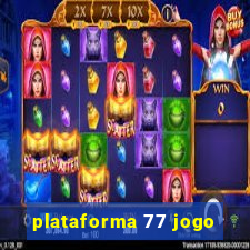 plataforma 77 jogo