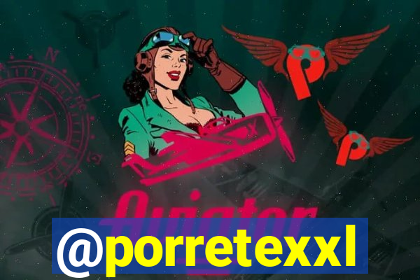 @porretexxl